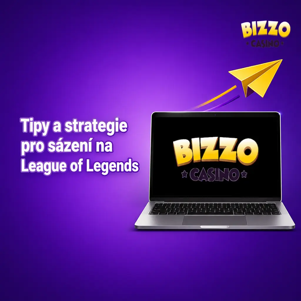 Tipy a strategie pro sázení na League of Legends v Bizzo casino – správa bankrollu, forma týmů a živé sázení.
