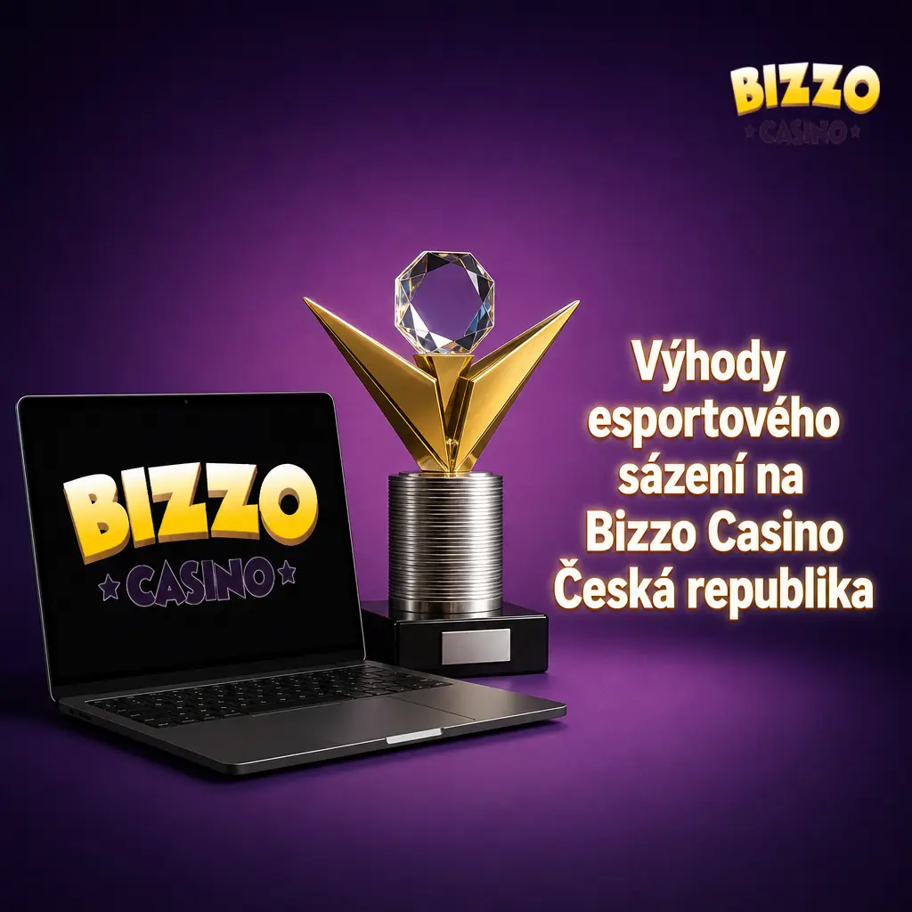 Výhody esportového sázení na Bizzo Casino Česká republika – bonusy, kurzy a mobilní aplikace